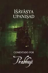Book cover of Ishavasya Upanishad Comentado by Prabhuji by Prabhuji David Ben Yosef Har-Zion