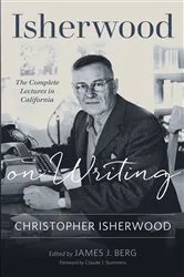 Book cover of Isherwood on Writing by Christopher Isherwood