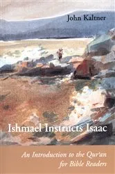 Book cover of Ishmael Instructs Isaac by John Kaltner