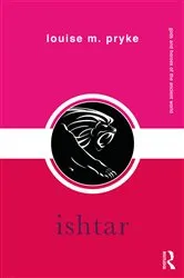 Book cover of Ishtar by Louise M. Pryke
