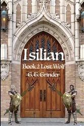 Book cover of Isilian Bok 2 Lost Wolf by Grinder, Gabriel, T