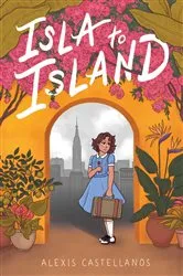 Book cover of Isla to Island by Alexis Castellanos