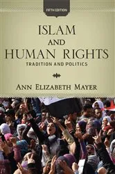 Book cover of Islam and Human Rights (5th ed.) by Ann Elizabeth Mayer