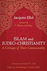 Book cover of Islam and Judeo-Christianity by Jacques Ellul