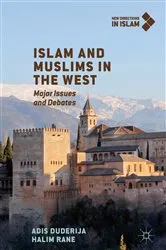 Book cover of Islam and Muslims in the West by Adis Duderija