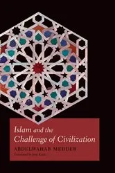 Book cover of Islam and the Challenge of Civilization by Abdelwahab Meddeb