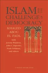Book cover of Islam and the Challenge of Democracy by Khaled Abou El Fadl