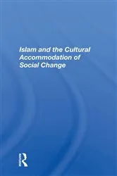Book cover of Islam And The Cultural Accommodation Of Social Change by Bassam Tibi