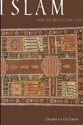 Book cover of Islam and the Destiny of Man by Charles Le Gai Eaton