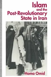 Book cover of Islam and the Post-Revolutionary State in Iran by Homa Omid