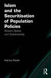 Book cover of Islam and the Securitisation of Population Policies by Katrina Riddell
