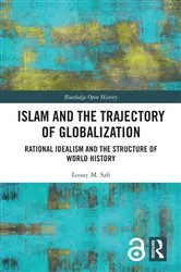 Book cover of Islam and the Trajectory of Globalization by Louay M. Safi