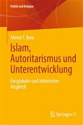 Book cover of Islam, Autoritarismus und Unterentwicklung by Ahmet T. Kuru