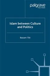 Book cover of Islam Between Culture and Politics by B. Tibi