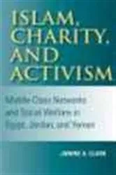 Book cover of Islam, Charity, and Activism by Janine A. Clark