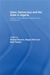 Book cover of Islam, Democracy and the State in Algeria by Michael Bonner