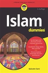 Book cover of Islam für Dummies (3rd ed.) by Malcolm Clark