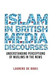Book cover of Islam in British media discourses by Laurens de Rooij