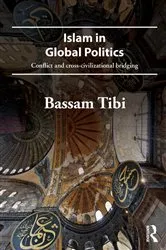 Book cover of Islam in Global Politics by Bassam Tibi