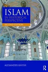 Book cover of Islam in Historical Perspective (2nd ed.) by Alexander Knysh