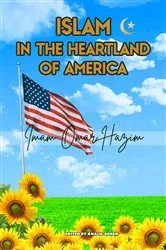 Book cover of Islam In The Heartland Of America by Imam Omar Hazim