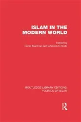 Book cover of Islam in the Modern World (RLE Politics of Islam) by Denis MacEoin