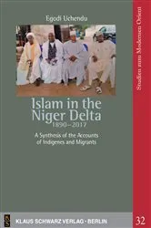 Book cover of Islam in the Niger Delta 1890-2017 by Egodi Uchendu
