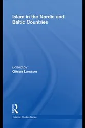 Book cover of Islam in the Nordic and Baltic Countries by Göran Larsson