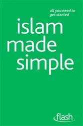Book cover of Islam Made Simple: Flash by Ruqaiyyah Waris Maqsood
