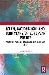 Book cover of Islam, Nationalism, and 1000 Years of European Poetry by David Aberbach
