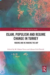 Book cover of Islam, Populism and Regime Change in Turkey by M. Hakan Yavuz