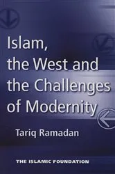Book cover of Islam, the West and the Challenges of Modernity by Tariq Ramadan
