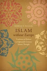 Book cover of Islam without Europe by Ahmad S. Dallal