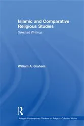 Book cover of Islamic and Comparative Religious Studies by William A. Graham