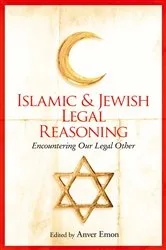 Book cover of Islamic and Jewish Legal Reasoning by Anver Emon