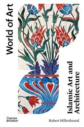 Book cover of Islamic Art and Architecture (Second)  (World of Art) by Robert Hillenbrand