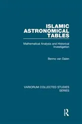 Book cover of Islamic Astronomical Tables by Benno van Dalen