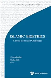 Book cover of Islamic Bioethics: Current Issues And Challenges by Alireza Bagheri