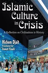 Book cover of Islamic Culture in Crisis by Hichem Djait