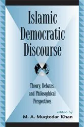 Book cover of Islamic Democratic Discourse by M. A. Muqtedar Khan