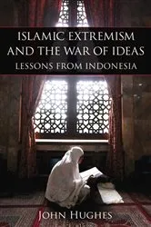 Book cover of Islamic Extremism and the War of Ideas by John Hughes