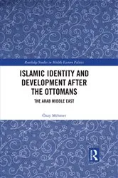 Book cover of Islamic Identity and Development after the Ottomans by Özay Mehmet
