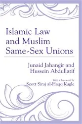 Book cover of Islamic Law and Muslim Same-Sex Unions by Junaid Jahangir