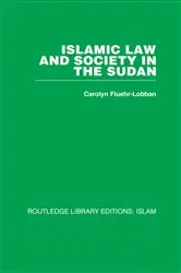 Book cover of Islamic Law and Society in the Sudan by Carolyn Fluehr-Lobban