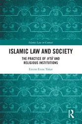 Book cover of Islamic Law and Society by Emine Enise Yakar