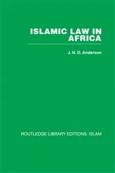 Book cover of Islamic Law in Africa by J N D Anderson
