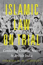 Book cover of Islamic Law on Trial by Siddiqui, Sohaira Z. M., Dr.