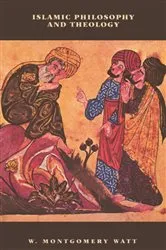 Book cover of Islamic Philosophy and Theology (2nd ed.) by William Montgomery Watt