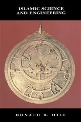Book cover of Islamic Science and Engineering by Donald R. Hill