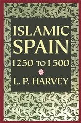 Book cover of Islamic Spain by L.P. Harvey